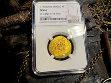 Load image into Gallery viewer, MEXICO 1715 FLEET part DATED 1713 4 ESCUDOS NGC 61 PIRATE GOLD COINS TREASURE