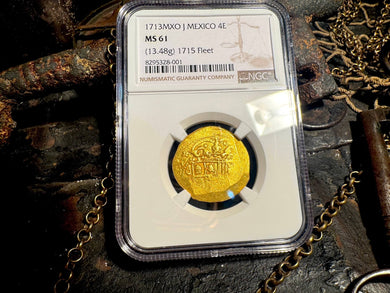 MEXICO 1715 FLEET part DATED 1713 4 ESCUDOS NGC 61 PIRATE GOLD COINS TREASURE